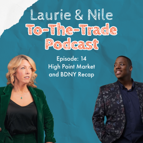 To-The-Trade Episode 14: High Point Market and BDNY Recap