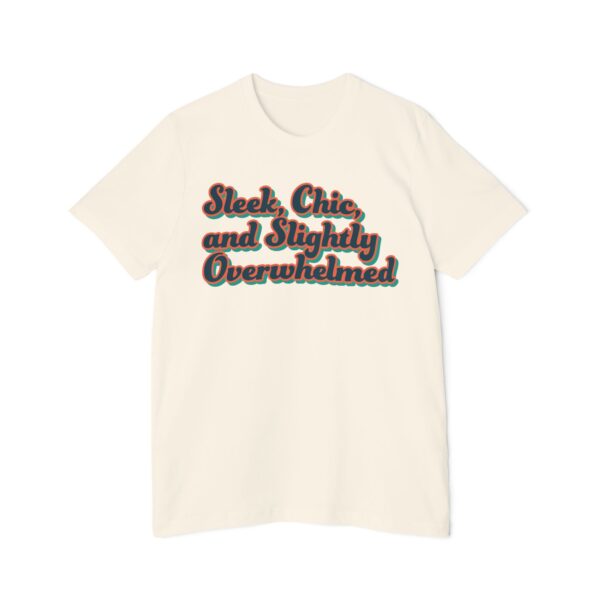 "Sleek, Chic, and Slightly Overwhelmed" Tee — for Designers Who Do It All - Image 10