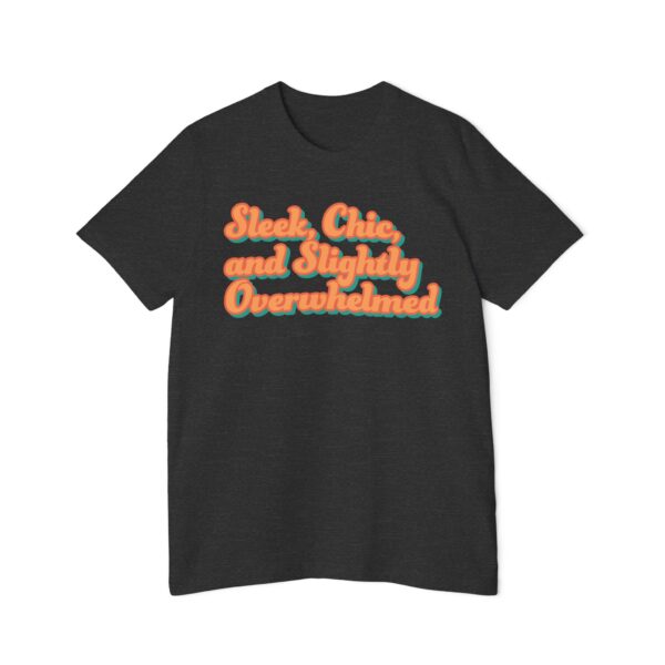 "Sleek, Chic, and Slightly Overwhelmed" Tee — for Designers Who Do It All - Image 16